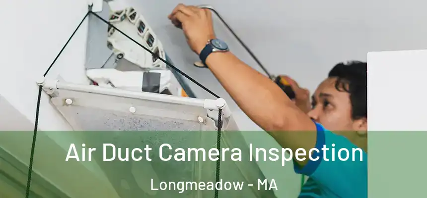 Air Duct Camera Inspection Longmeadow - MA