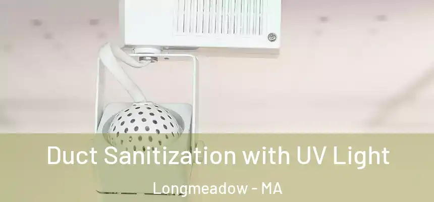 Duct Sanitization with UV Light Longmeadow - MA