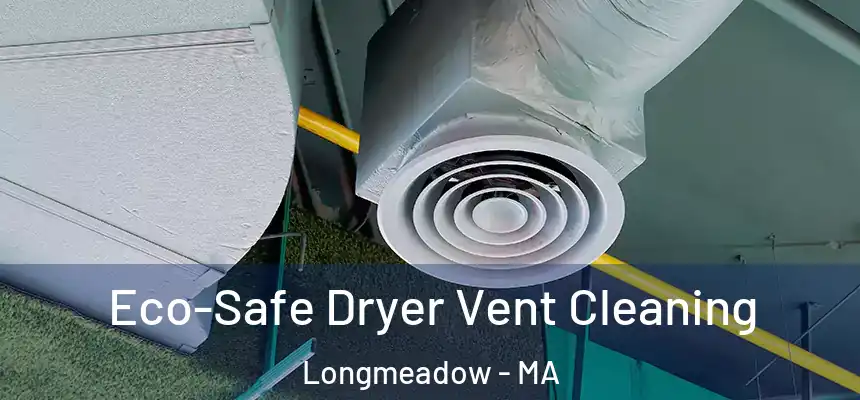 Eco-Safe Dryer Vent Cleaning Longmeadow - MA