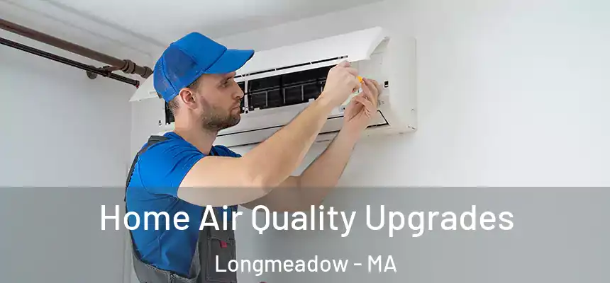  Home Air Quality Upgrades Longmeadow - MA