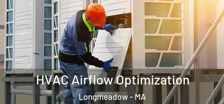 HVAC Airflow Optimization Longmeadow - MA