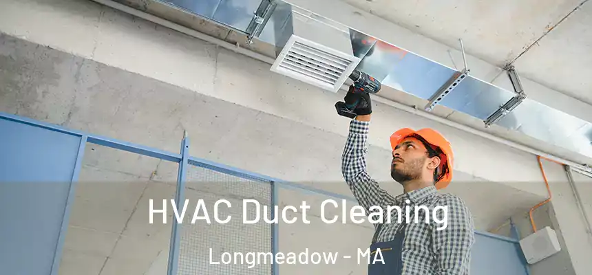  HVAC Duct Cleaning Longmeadow - MA