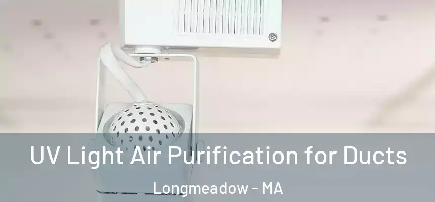  UV Light Air Purification for Ducts Longmeadow - MA