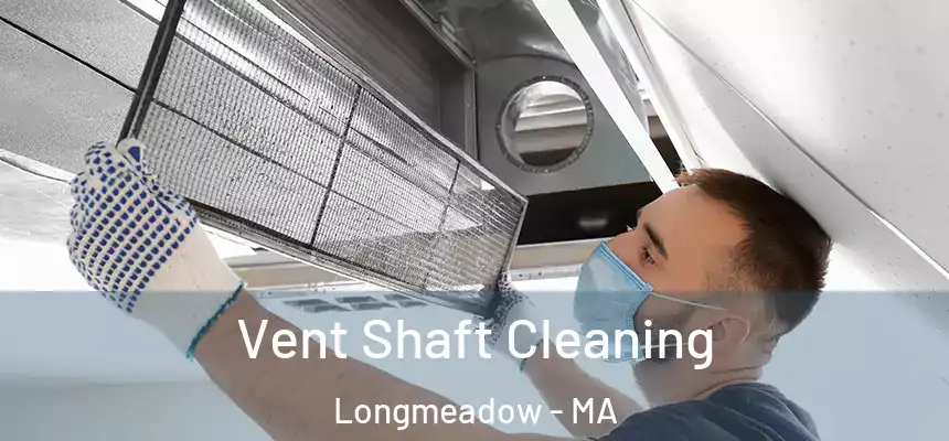 Vent Shaft Cleaning Longmeadow - MA