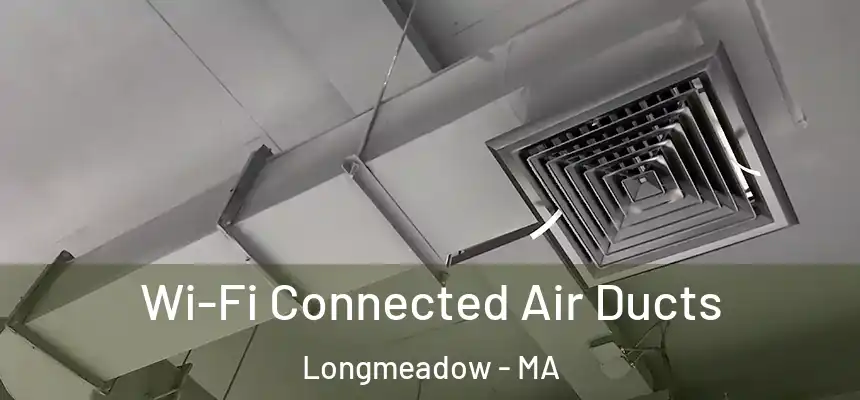  Wi-Fi Connected Air Ducts Longmeadow - MA